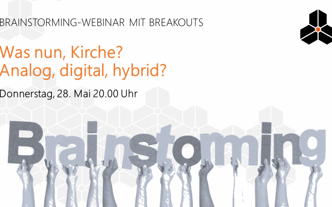 Mitschriften der Kleingruppen aus dem Gottdigital-Webinar „Was nun, Kirche? Analog, digital, hybrid?“ vom 28.05.2020
